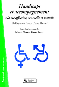 HANDICAPS ET ACCOMPAGNEMENT A LA VIE AFFECTIVE, SENSUELLE ET SEXUELLE