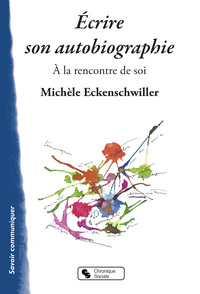 ECRIRE SON AUTOBIOGRAPHIE