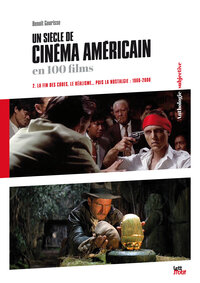 UN SIECLE DE CINEMA AMERICAIN EN 100 FILMS (2. 1960-2000)