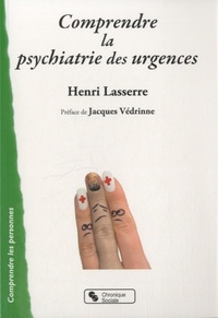 Comprendre la psychiatrie des urgences