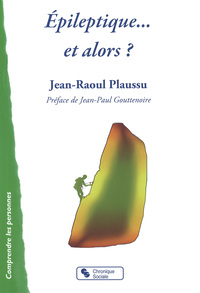 EPILEPTIQUE ET ALORS