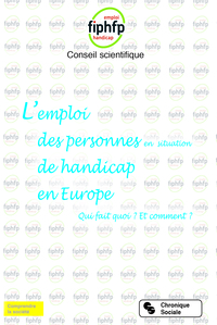 L'EMPLOI DES PERSONNES EN SITUATION DE HANDICAP EN EUROPE - QUI FAIT QUOI ? ET COMMENT ?