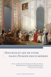 Douceur et art de vivre dans l’Europe des Lumières