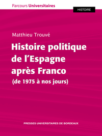 HISTOIRE POLITIQUE DE LESPAGNE APRES FRANCO (DE 1975 A NOS JOURS)