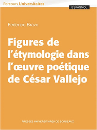 Figures de l'étymologie dans l'?uvre poétique de césar vallejo