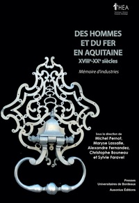 Des hommes et du fer en Aquitaine