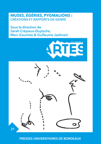Muses, égéries, pygmalions