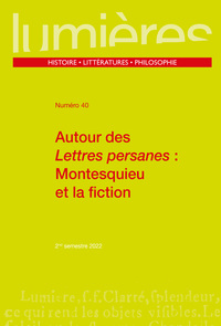 AUTOUR DES LETTRES PERSANES : MONTESQUIEU ET LA FICTION