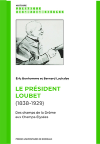 Le Président Loubet (1838-1929)