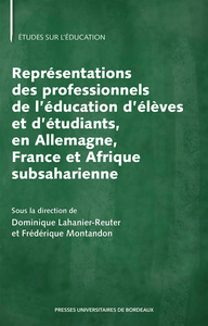 REPRESENTATIONS DES PROFESSIONNELS DE LEDUCATION DELEVES ET DETUDIANTS, EN ALLEMAGNE, FRANCE ET AFRI