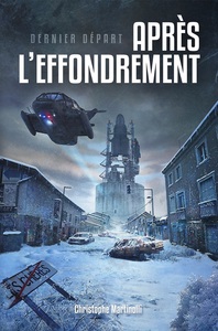 APRES L'EFFONDREMENT  TOME 1 - DERNIER DEPART