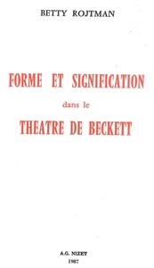 FORME ET SIGNIFICATION DANS LE THEATRE DE BECKETT