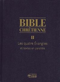 BIBLE CHRETIENNE II EVANGILES