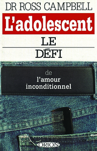 L'adolescent  le défi de l'amour inconditionnel