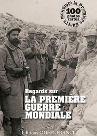 Regards sur la Première Guerre mondiale. Livre Album