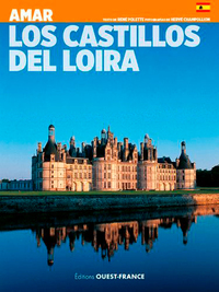 Aimer les châteaux de la Loire