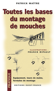 Toutes les bases du montage de mouches