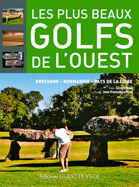 LES PLUS BEAUX GOLFS DE L'OUEST