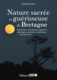 NATURE SACREE ET GUERISSEUSE DE BRETAGNE