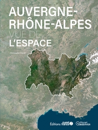 L'Auvergne-Rhône-Alpes vue de l'espace