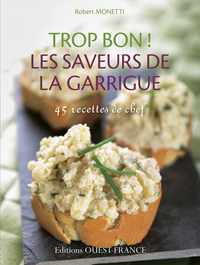 Trop bon ! Les saveurs de la garrigue