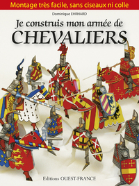 JE CONSTRUIS MON ARMEE DE CHEVALIERS