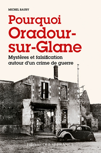 Pourquoi Oradour-sur-Glane