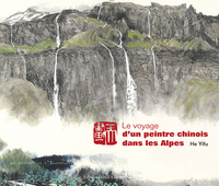Le voyage d'un peintre chinois dans les Alpes