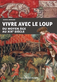 Vivre avec le loup du Moyen-Âge au XIXe siècle