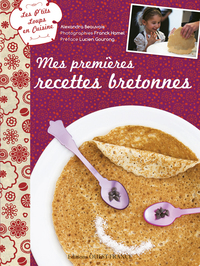 Les p'tits loups en cuisine : Recettes bretonnes