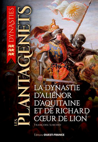 Les Plantagenêts - La dynastie d'Aliénor d'Aquitaine et de Richard C.