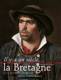 IL Y A UN SIECLE... LA BRETAGNE