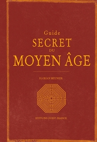 GUIDE SECRET DU MOYEN AGE