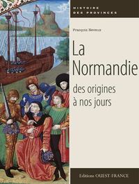 La Normandie des origines à nos jours