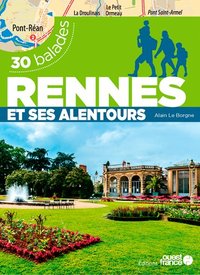 RENNES ET SES ALENTOURS - 30 BALADES