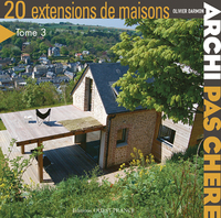 Archi pas chère : 20 extensions de maison - Tome 3