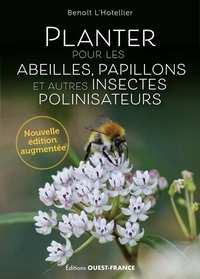 PLANTER POUR LES ABEILLES, PAPILLONS ET AUTRES INSECTES POLLINISATEURS