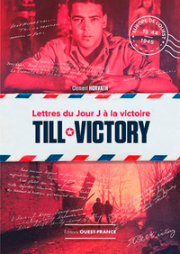 Till Victory, lettres du Jour J à la victoire