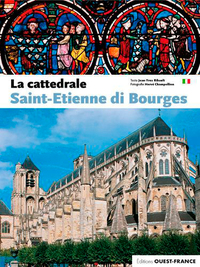 LA CATHEDRALE SAINT-ETIENNE DE BOURGES