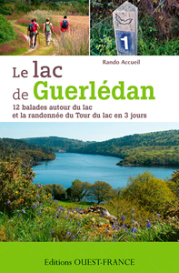 Le lac de Guerlédan : 12 balades autour du lac et la randonnée....