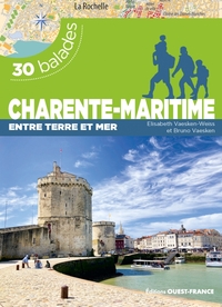 CHARENTE-MARITIME - ENTRE TERRE ET MER - 30 BALADES