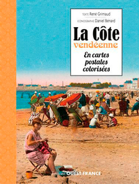 LA COTE VENDEENNE EN CARTES POSTALES COLORISEES