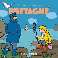 A LA DECOUVERTE DE LA BRETAGNE