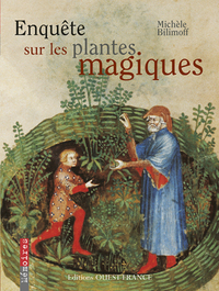 Enquête sur les plantes magiques