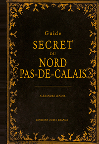 Guide secret du Nord-Pas-de-Calais