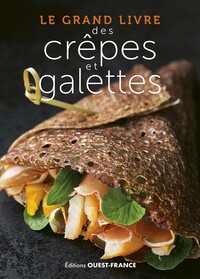 LE GRAND LIVRE DES CREPES ET GALETTES