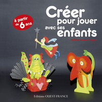 Créer pour jouer avec ses enfants