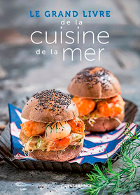 LE GRAND LIVRE DE LA CUISINE DE LA MER