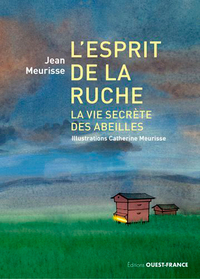 L'esprit de la ruche, La vie secrète des abeilles