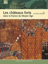 Les Châteaux forts dans la France du Moyen Age